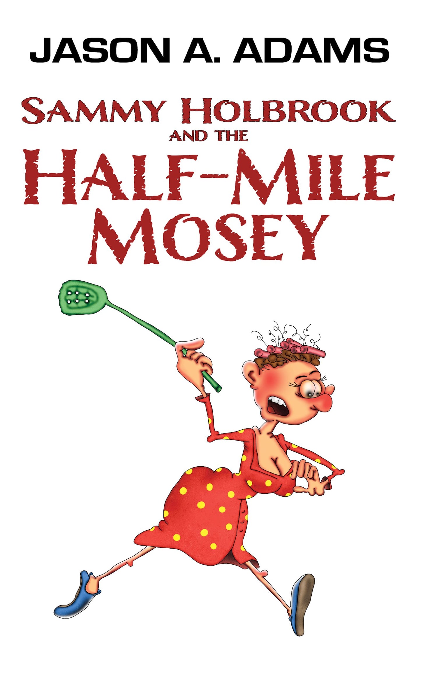 Sammy Holbrook and the Half-Mile Mosey