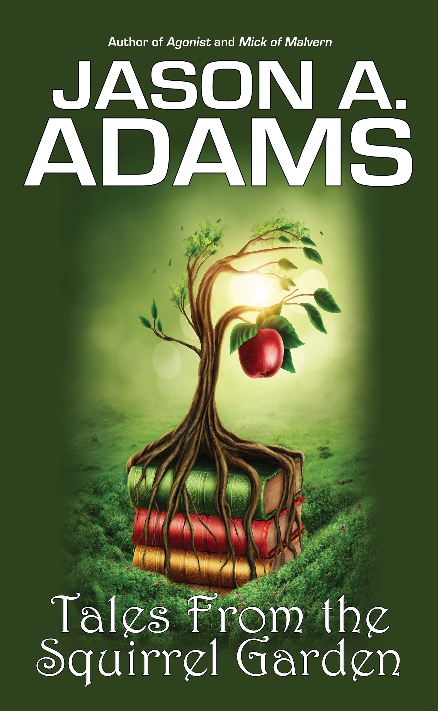 Tales From the Squirrel Garden: Volume 1