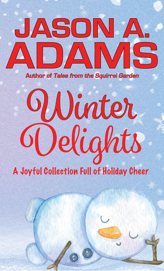 Winter Delights: A Joyful Collection Full of Holiday Cheer