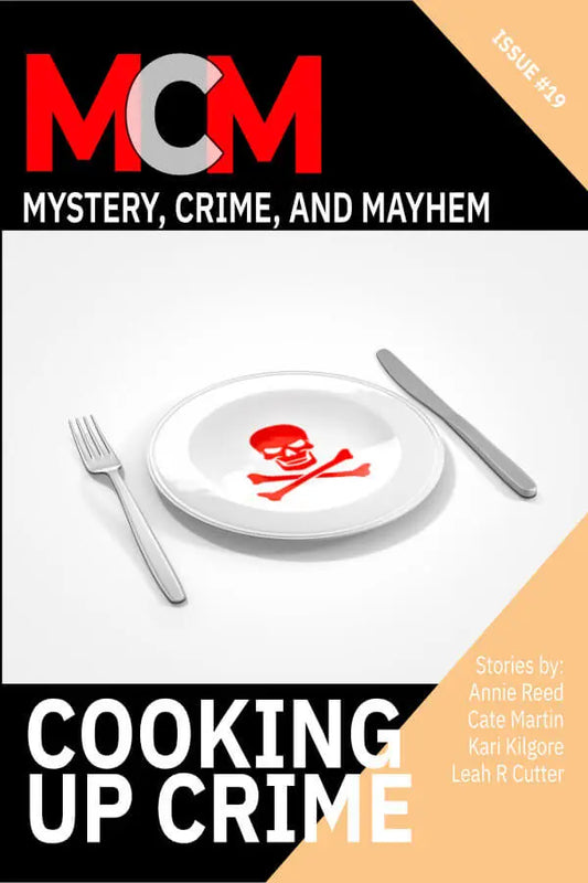 Cooking Up a New Issue of Mystery, Crime, and Mayhem!