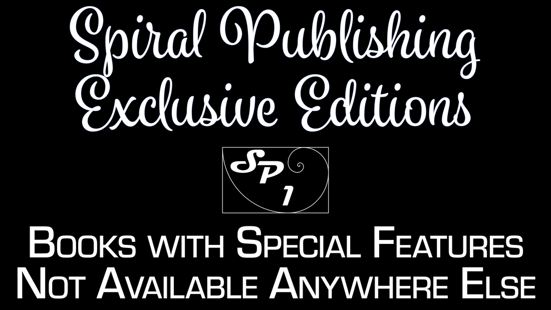 Announcing Spiral Publishing Exclusive Editions!