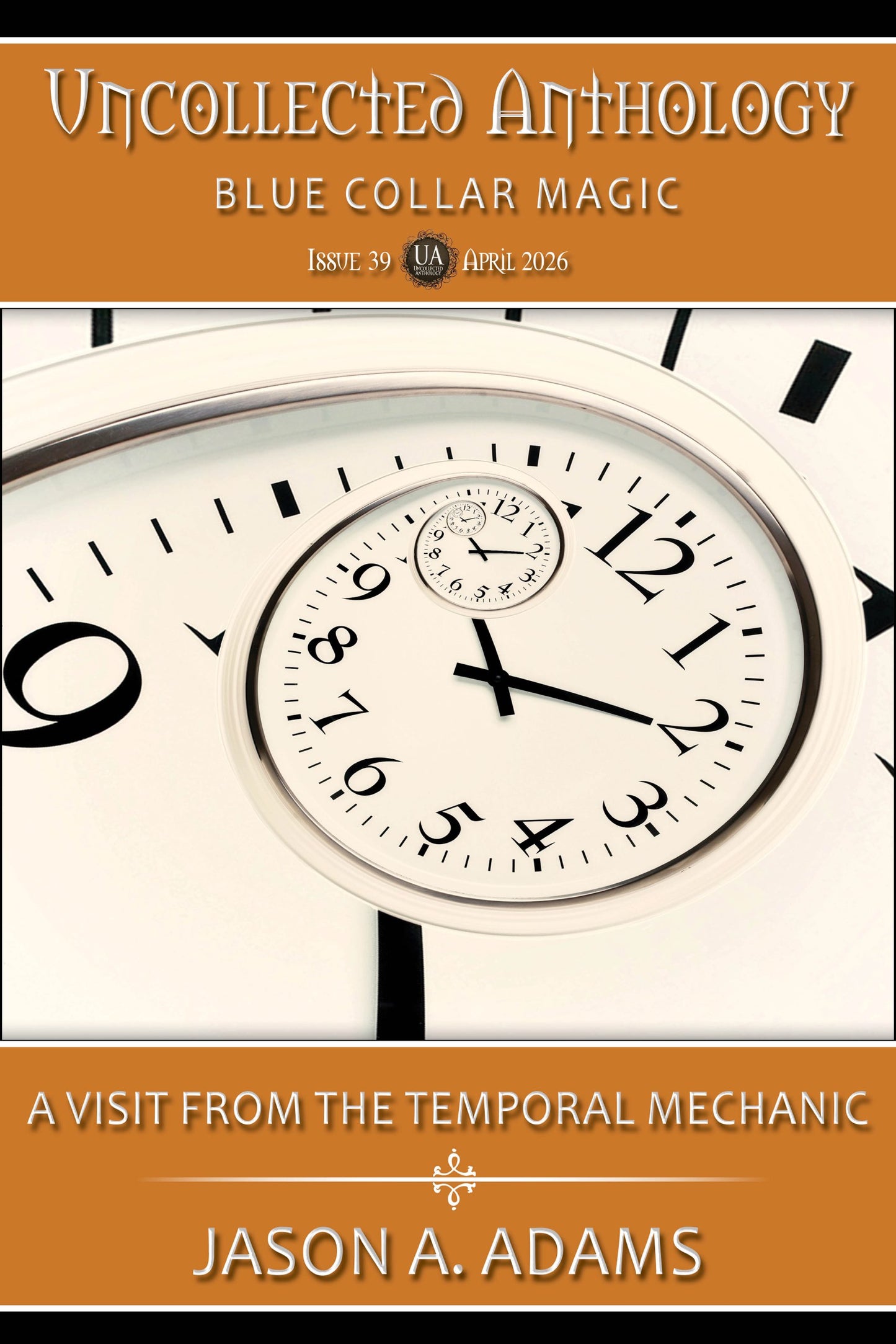 A Visit From the Temporal Mechanic (Uncollected Anthology: Blue Collar Magic Book 39)