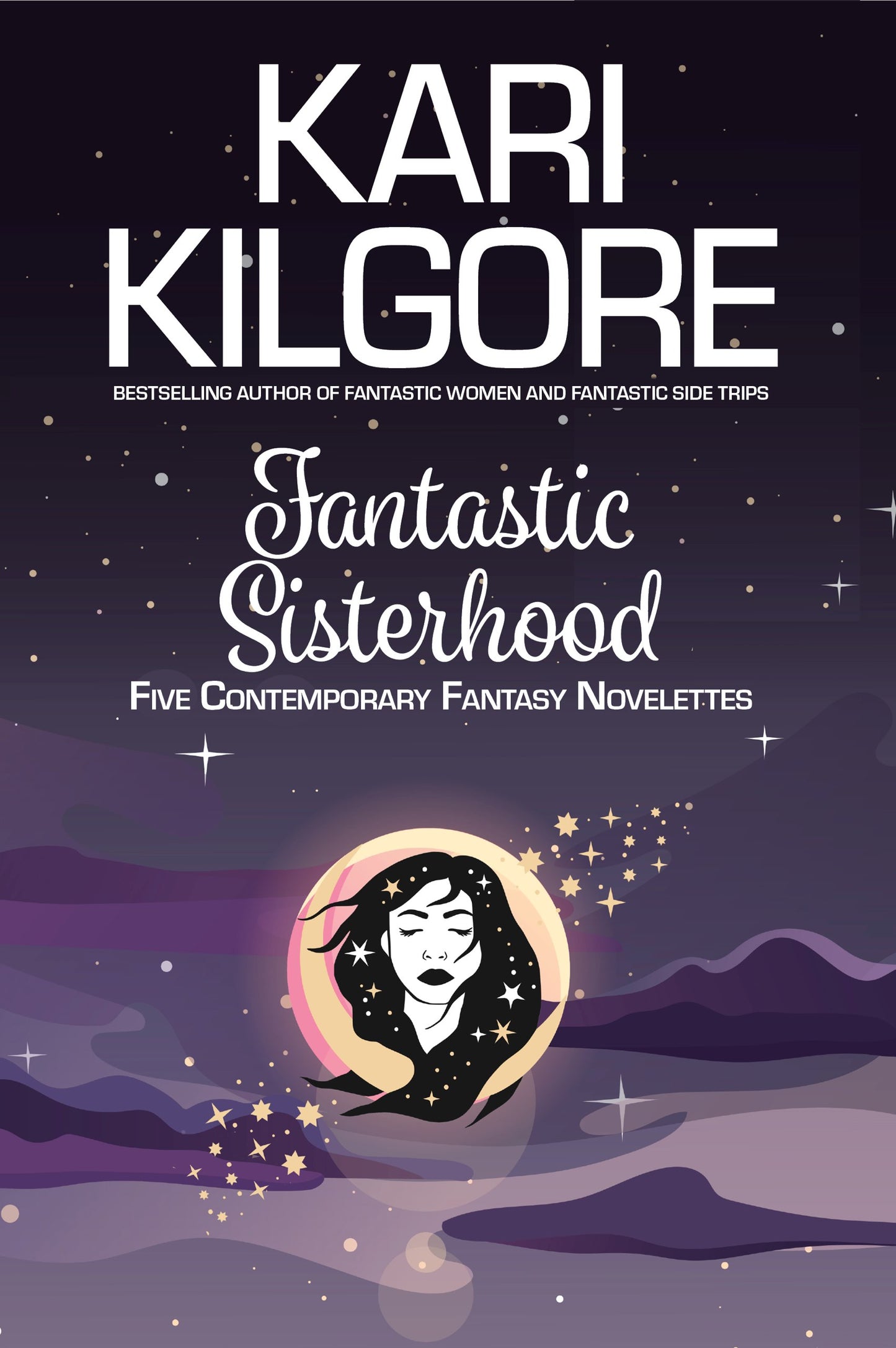 Fantastic Sisterhood: Five Contemporary Fantasy Novelettes