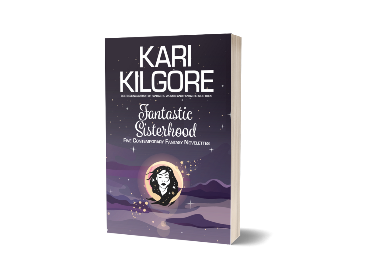 Fantastic Sisterhood: Five Contemporary Fantasy Novelettes
