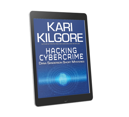 Hacking Cybercrime: Dana Sanderson Short Mysteries