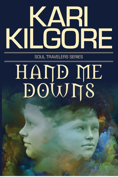 Hand Me Downs: Book One of the Soul Travelers Series