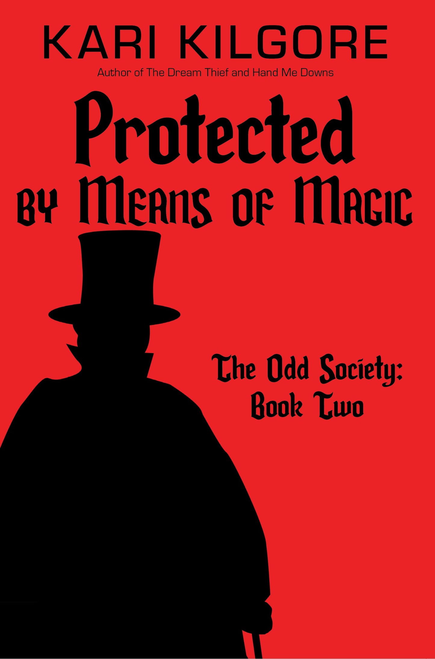 Protected by Means of Magic: The Odd Society - Book Two