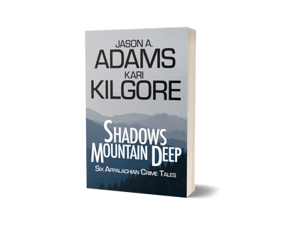Shadows Mountain Deep: Six Appalachian Crime Tales