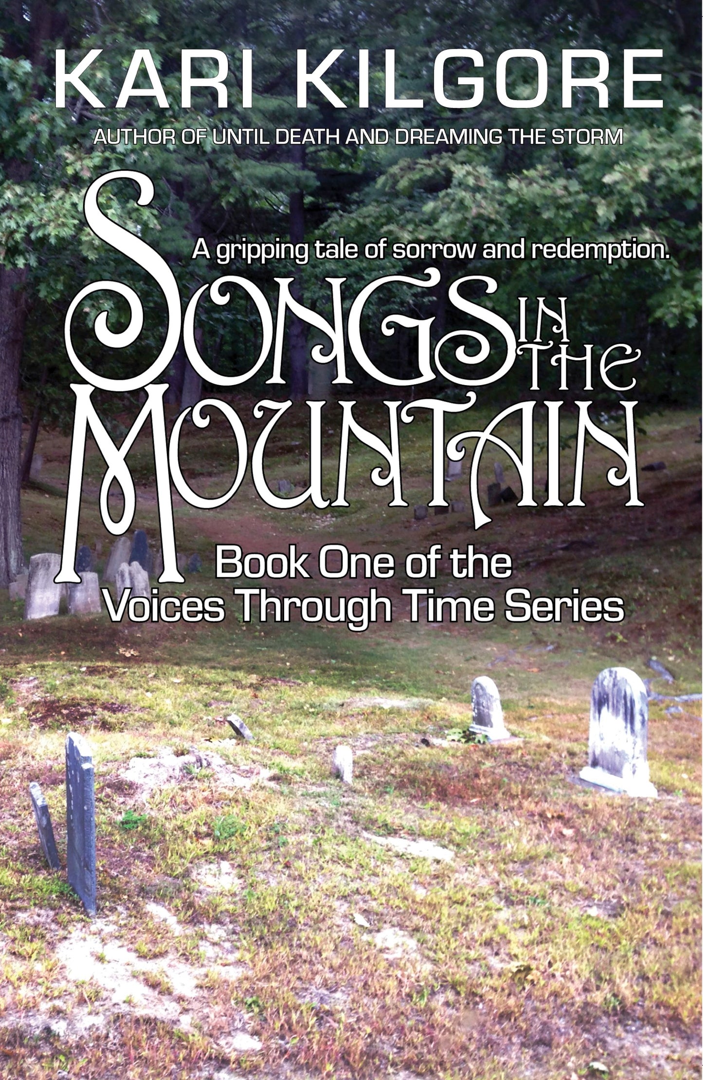 Songs in the Mountain: Book One of the Voices Through Time Series