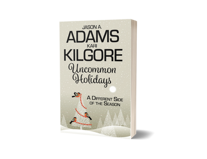 Uncommon Holidays: A Different Side of the Season paperback