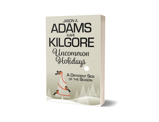 Uncommon Holidays: A Different Side of the Season paperback