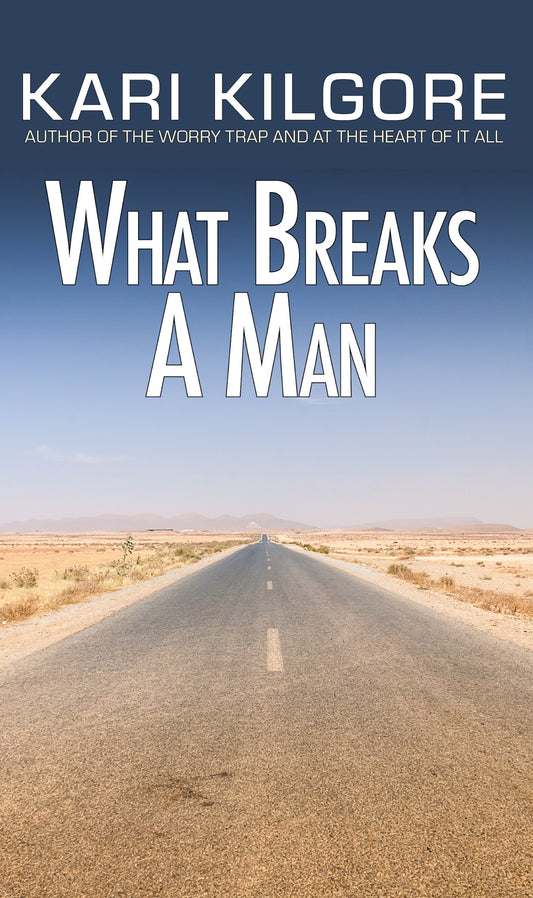 What Breaks a Man