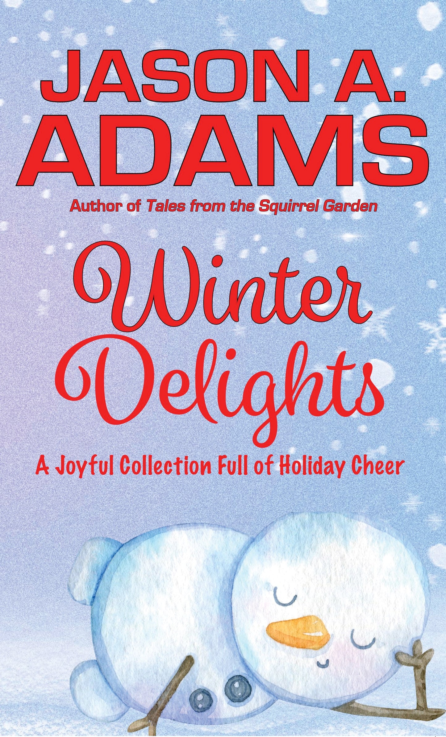 Winter Delights: A Joyful Collection Full of Holiday Cheer